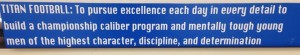 Here is our mission statement. It will be posted above the coaches' office door as a reminder when we walk out that door, what our business is and what we are about.